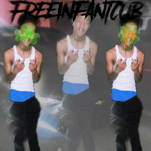 FREEINFANTCUB (feat. EBK PHAY) [Explicit]