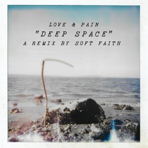 Deep Space (Soft Faith Remix)
