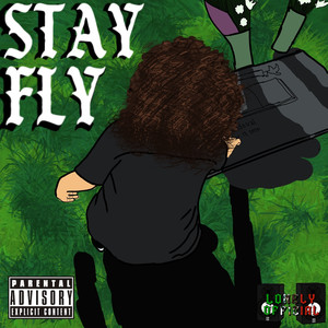 Stay Fly (Explicit)