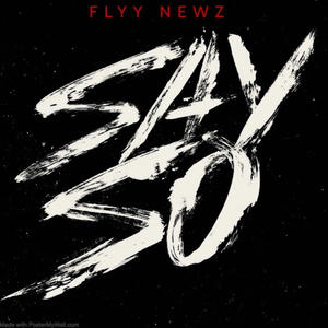Say so (Explicit)