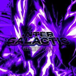 INTERGALACTIC (sped up)