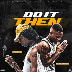 Do It Then (Explicit)