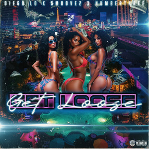 Get Loose (Explicit)