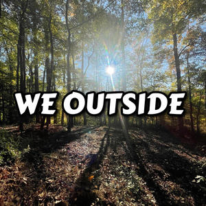 WE OUTSIDE (feat. Lil capo)