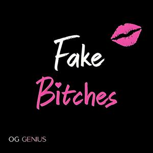 Fake *****es (Explicit)