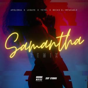 Samantha Remix (feat. Yeyel, Ledaye & Becko El Imparable)