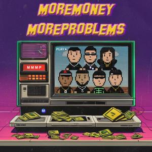 More Money More Problems