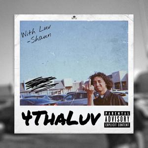 4ThaLuv (Explicit)