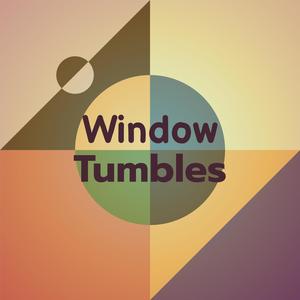 Window Tumbles