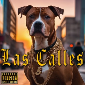 Las Calles (Explicit)