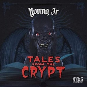 Tales From The Crypt (Explicit)