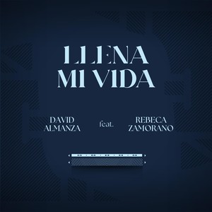 Llena Mi Vida (feat. Rebeca Zamorano)