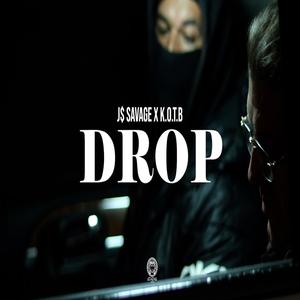 DROP (feat. J$ Savage & Kin On The Beat) (Explicit)