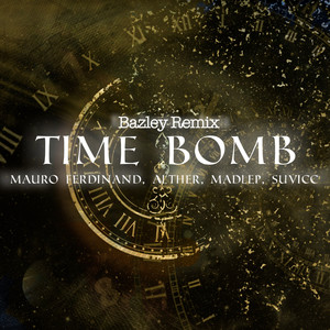 Time Bomb (Bazley Remix)