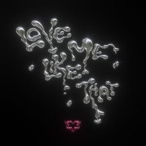 Love Me Like That (feat. Sara Luna) [Explicit]