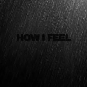 How I Feel (Explicit)