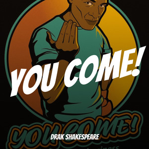 You Come!