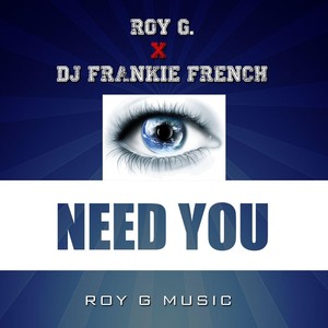 I Need You (feat. DJ Frankie French)