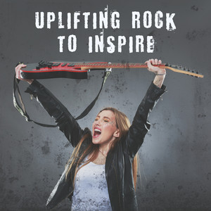 Uplifting Rock to Inspire