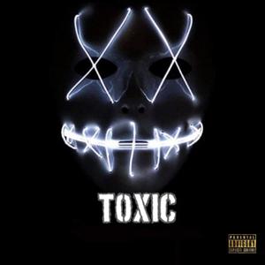 Toxic (Explicit)