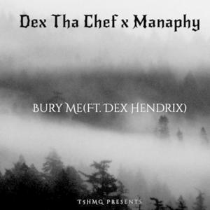 Bury Me(feat. Dex Hendrix & Manaphy) (Explicit)