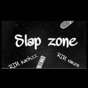 Slap Zone (feat. Tae Rackzz & Rtm Varionn) [Explicit]