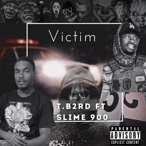 Victim(feat. Slime 900) (Explicit)