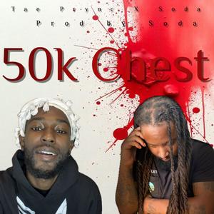 50k Chest (feat. Soda) [Explicit]