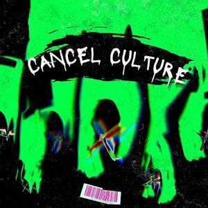 Cancel Culture (Explicit)