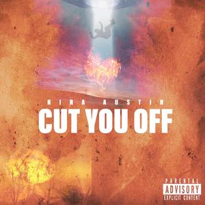 CUT YOU OFF (Explicit)