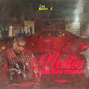 Nadie Se Entera (Explicit)