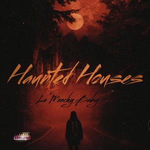 Haunted Houses (Explicit)