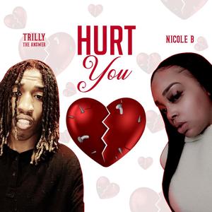 Hurt You (feat. Nicole B)