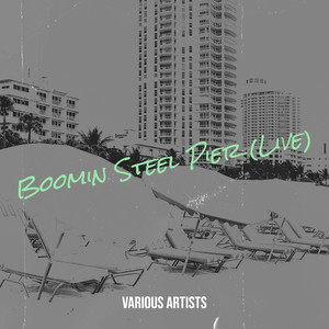 Boomin Steel Pier (Live)