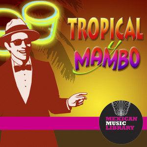 Tropical y Mambo