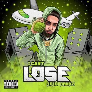 I cant Lose (Explicit)