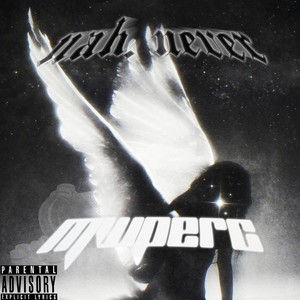 Nah, Never (Explicit)