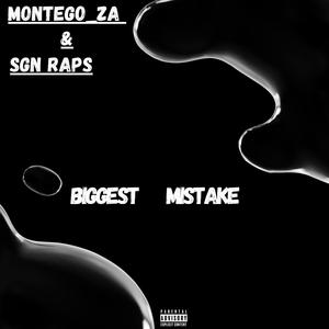 Biggest Mistake (feat. SGN RAPS)