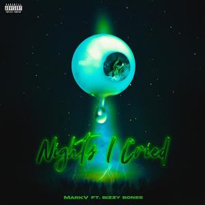 Nights.I.Cried (feat. Bizzy) [Explicit]