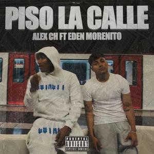 Piso la calle (feat. Eden Morenito) [Explicit]