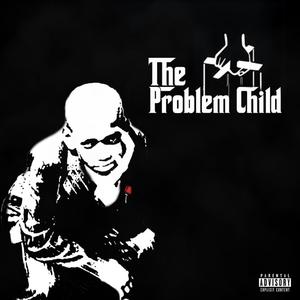 The Problem Child (Explicit)