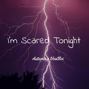 I'm Scared Tonight (feat. VOID)