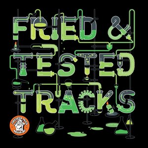 Fried & Tested Tracks, Vol. 1