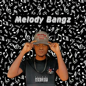 Melody Bangz (Explicit)