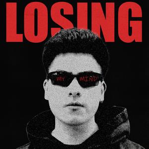 Losing my mind