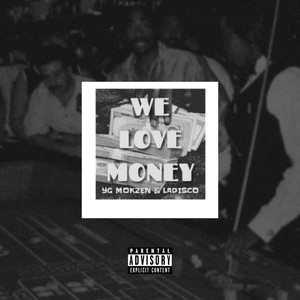 We Love Money (Explicit)