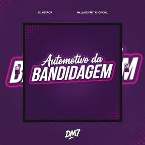 AUTOMOTIVO DA BANDIDAGEM (Explicit)