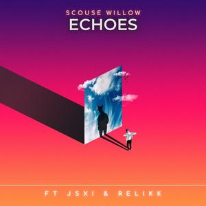 Echoes (feat. JSXI & RELIKK) [Radio Edit] [Explicit]