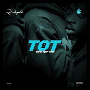 TOT (Take Over Time) [Explicit]