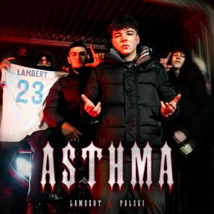 ASTHMA (feat. Polski) (Explicit)